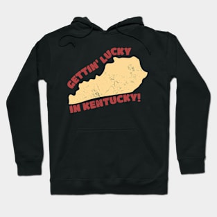 Gettin Lucky In Kentucky Hoodie